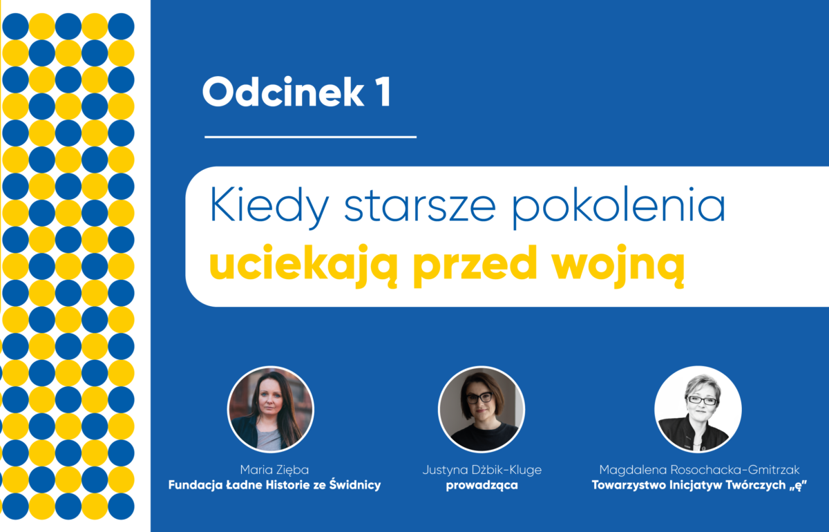 Jak budować relacje z osobami uchodźczymi 50+ z Ukrainy? Premiera raportu i podcastu programu „Nowe Relacje”