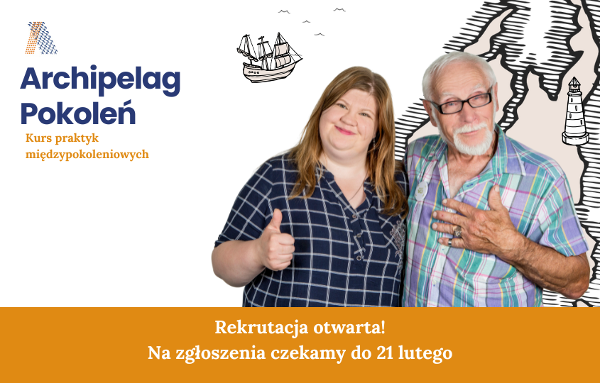 Rekrutacja do 8. edycji Archipelagu Pokoleń trwa!