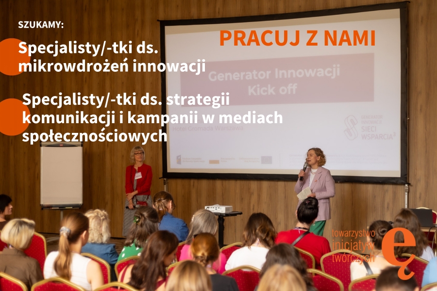 Dołącz do zespołu Towarzystwa Inicjatyw Twórczych „ę”!